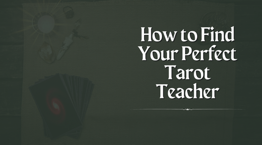How to Find Your Perfect Tarot Teacher