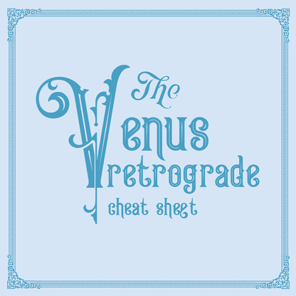 2026 Venus Retrograde Cheat Sheet — Zodiac Edition